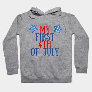 My first 4th of july boy mom gift new baby independence day Hoodie